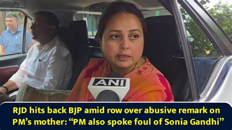 RJD hits back BJP amid row over abusive remark on PM’s mother: “PM also ...