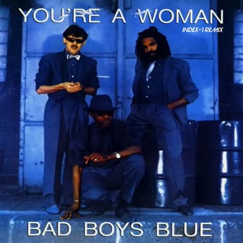 Bad Boys Blue - You're A Woman (Index-1 Remix) – INDEX-1