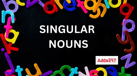 Singular Noun - Explore Definition and Examples