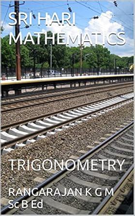 SRI HARI MATHEMATICS: TRIGONOMETRY eBook : M Sc B Ed, RANGARAJAN K G ...