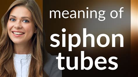 Understanding "Siphon Tubes" in English - YouTube