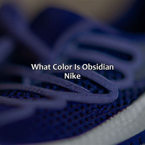 Nike Obsidian Color Code at Annalisa Hanley blog