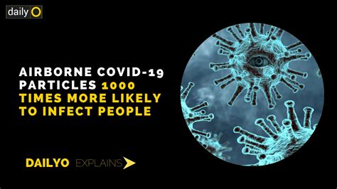 Airborne Covid-19 particles 1,000 times more likely to infect people