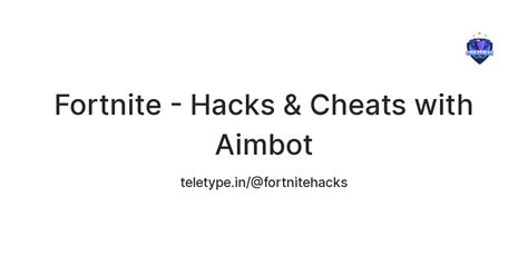 Fortnite - Hacks & Cheats with Aimbot — Teletype
