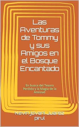 Las Aventuras de Tommy y sus Amigos en el Bosque Encantado: En busca ...