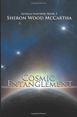 Cosmic Entanglement: Alysian Universe: Book 3 : Amazon.in: Books