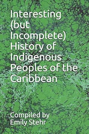 Interesting (but Incomplete) History of Indigenous Peoples of the ...