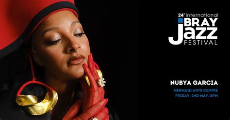 NUBYA GARCIA (UK), BRAY JAZZ FESTIVAL, OPENING: CHRISTINE TOBIN & PHIL ...