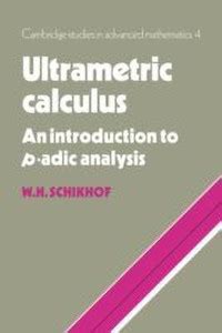 Ultrametric Calculus: Buy Ultrametric Calculus by Schikhof W. H. at Low ...