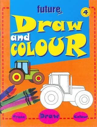 Future Draw & Colour 4 : Amazon.in: Books