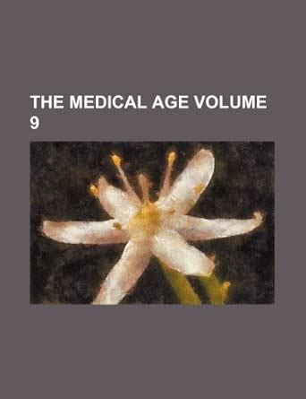 The Medical Age Volume 9 : Amazon.in: Books