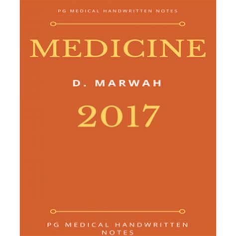 Medicine Handwritten 2017 Notes by Dr. D. Marwah