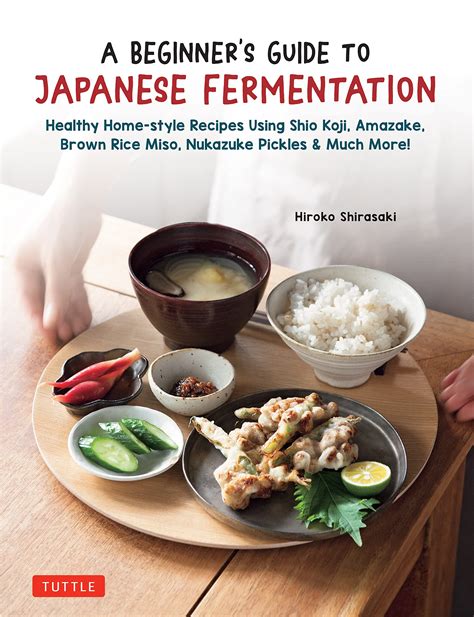 A Beginners Guide To Japanese Fermentation Healthy Home Style Recipes ...