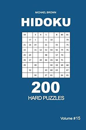 Buy Hidoku - 200 Hard Puzzles 9x9 (Volume 15) Book Online at Low Prices ...
