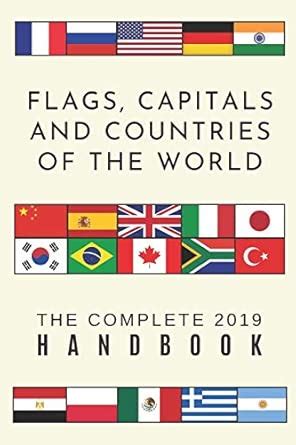 Flags, Capitals and Countries of the world: The complete handbook: An ...