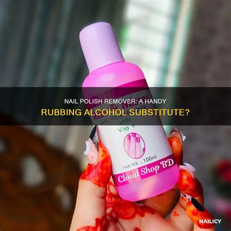 Nail Polish Remover: A Handy Rubbing Alcohol Substitute? | Nailicy