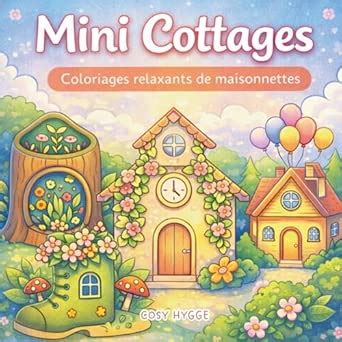 Buy Mini cottage: Coloriages relaxants de maisonettes Book Online at ...