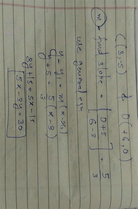 Line CD passes through points C(3, –5) and D(6, 0). What is the ...