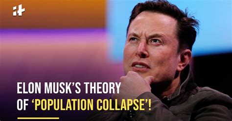 Elon Musk's Theory Of 'Population Collapse'!