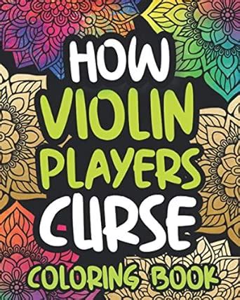 How Violin Players Curse: Swearing Coloring Book For Adults, Funny ...