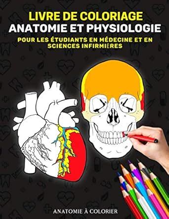 Amazon.in: Buy Anatomie à Colorier - Livre de coloriage anatomie et ...