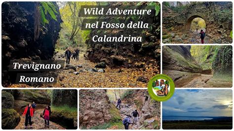 Wild Adventure nel Fosso della Calandrina, Fosso della Calandrina ...