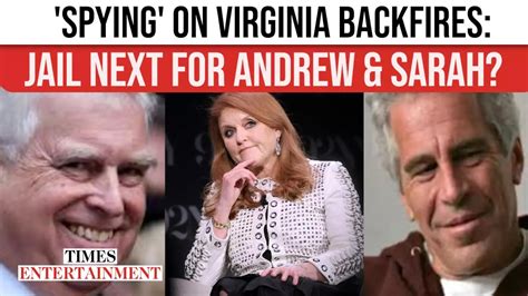 Prison clouds loom over Andrew & Sarah as Epstein email trail sparks ...