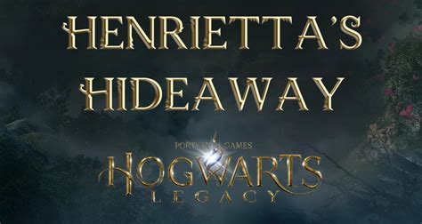 Henrietta's Hideaway Puzzles & Hidden Rooms - Hogwarts Legacy - EIP Gaming