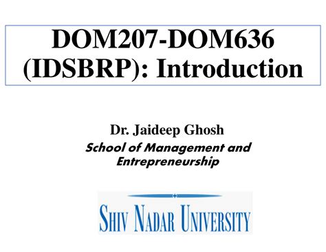 Lecture 2a - PPT 3 - DOM207-DOM (IDSBRP): Introduction Dr. Jaideep ...