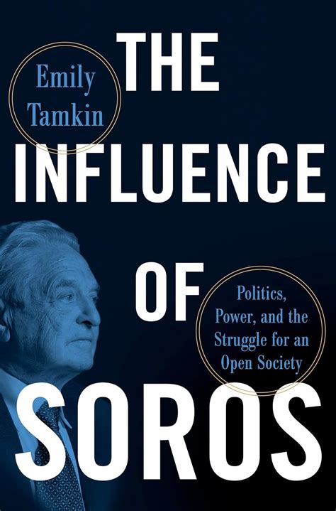 Buy The Influence of Soros: Politics, Power, and the Struggle for an ...
