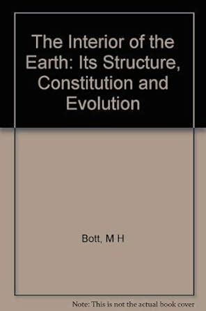 Buy The Interior of the Earth: Its Structure, Constitution and ...