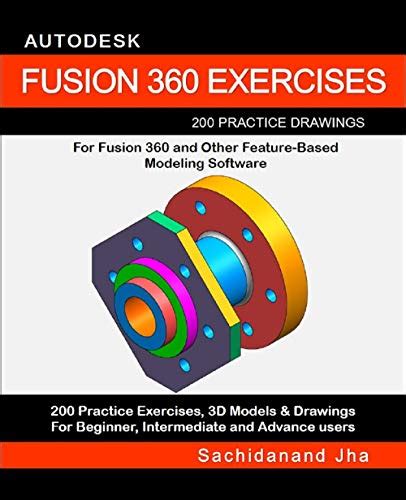 AUTODESK FUSION 360 EXERCISES: 200 Practice Drawings For FUSION 360 and ...