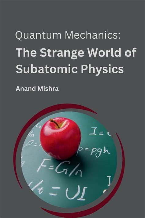 Buy Quantum Mechanics: The Strange World of Subatomic Physics. Book ...