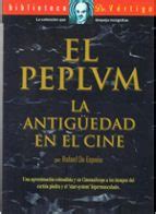 EL PEPLVM LA ANTIGÜEDAD EN EL CINE. UNA APROXIMACIÓN COLOSALISTA Y EN ...
