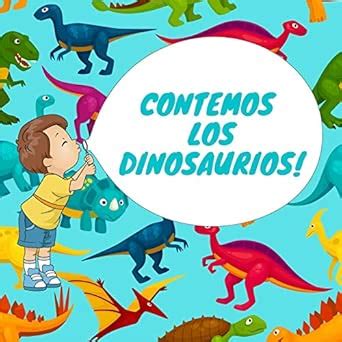 Amazon.in: Buy Contemos Los Dinosaurios!: UN JUEGO DIVERTIDO PARA NIÑOS ...