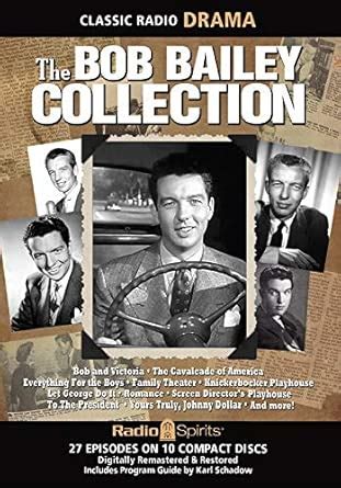 Bob Bailey Collection (Old Time Radio) : Original Radio Broadcasts ...