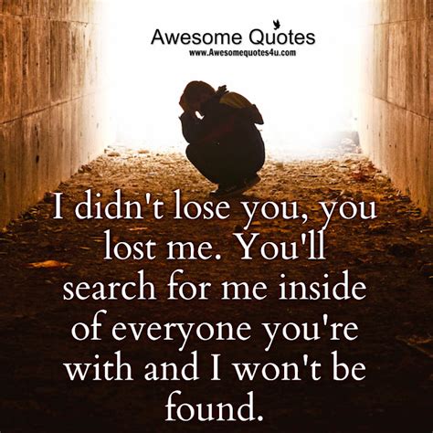 i didn't lose you you lost me quotes