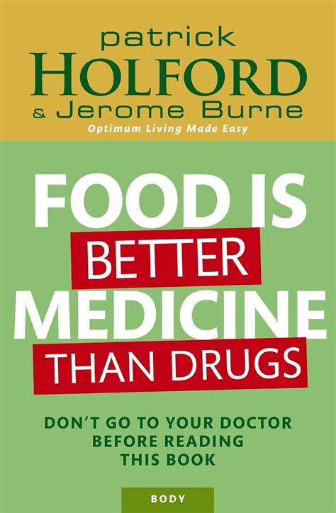 Food Is Better Medicine Than Drugs: Don't go to your doctor before ...