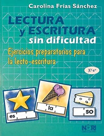Lectura y Escritura sin Dificultad / Reading and Writing Without ...