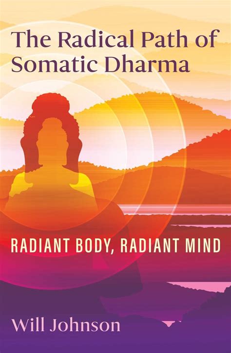 The Radical Path of Somatic Dharma eBook by Will Johnson | Official ...