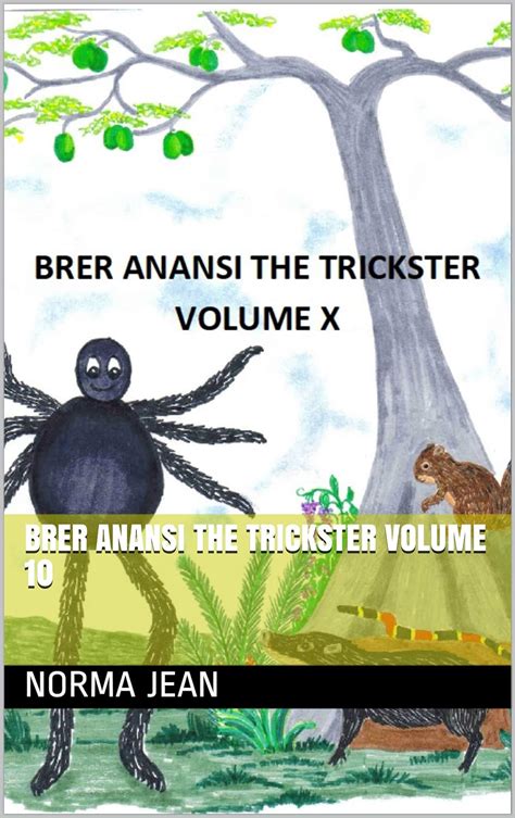Brer Anansi the Trickster Volume 10 eBook : Jean, Norma: Amazon.in ...