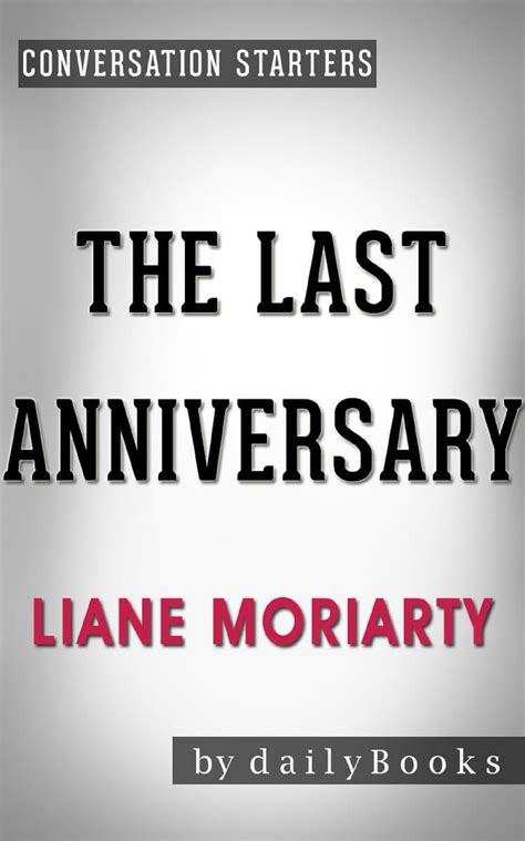 Summary of The Last Anniversary by Liane Moriarty | Conversation ...