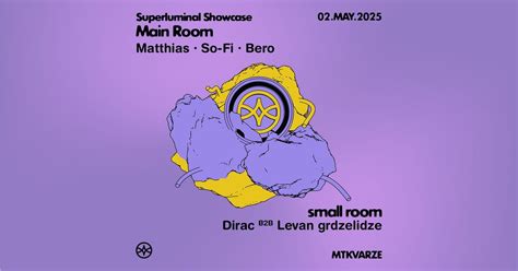 Superluminal Showcase: Matthias • So-Fi • Bero • Dirac B2B Levan ...