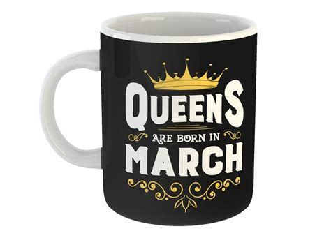 Buy Attitude Queens are Born in March Ceramic Coffee Mug for Friends ...