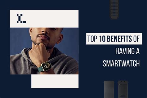 Top 10 Smartwatch Benefits: Features & Advantages of Smart Watch – Layers