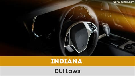 Indiana DUI Laws Explained | Penalties & Legal Process – CarsCounsel