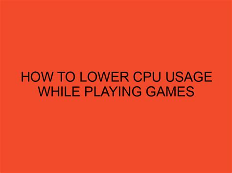 Image result for How to Make Games Use Less CPU