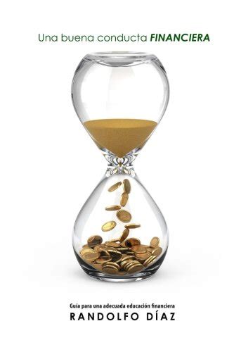 Buy Una buena conducta financiera / A good financial behavior: Guía ...