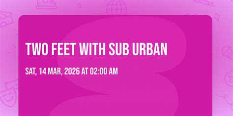 Two Feet with Sub Urban, Summit Music Hall - Denver | AllEvents
