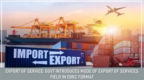 Export of Service: Govt Introduces Mode of Export of Services Field in ...